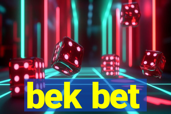 bek bet