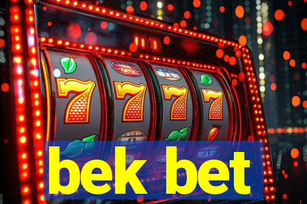 bek bet