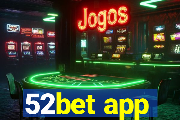 52bet app