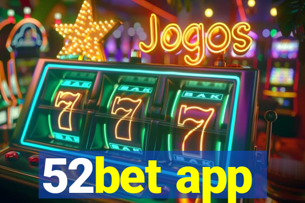 52bet app