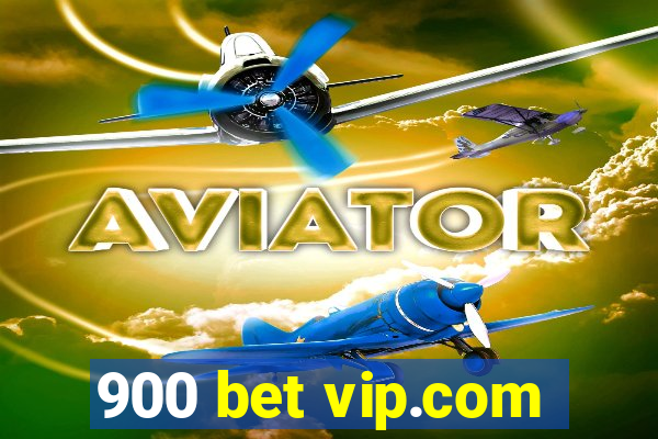 900 bet vip.com