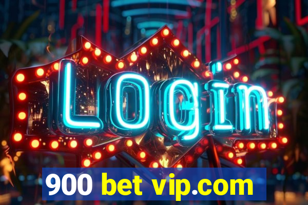 900 bet vip.com