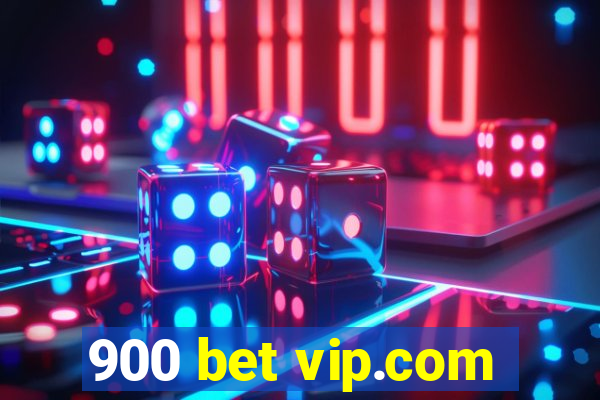 900 bet vip.com