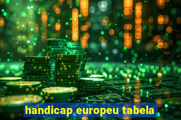 handicap europeu tabela