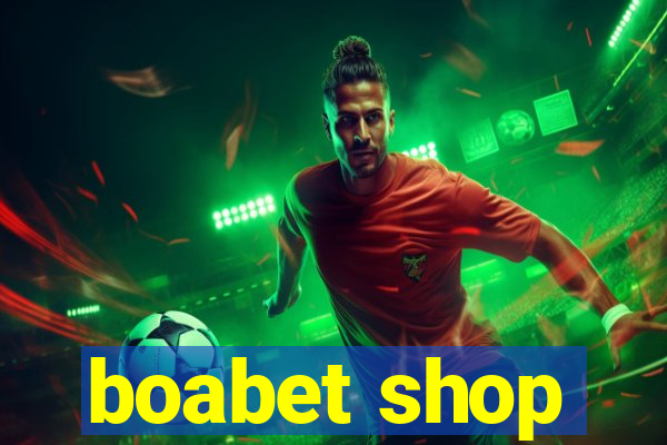 boabet shop