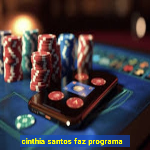 cinthia santos faz programa