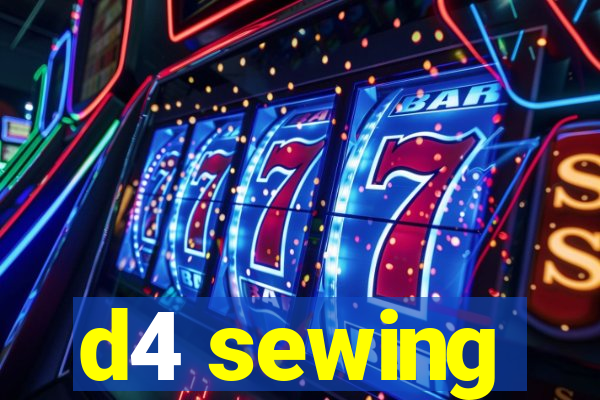 d4 sewing