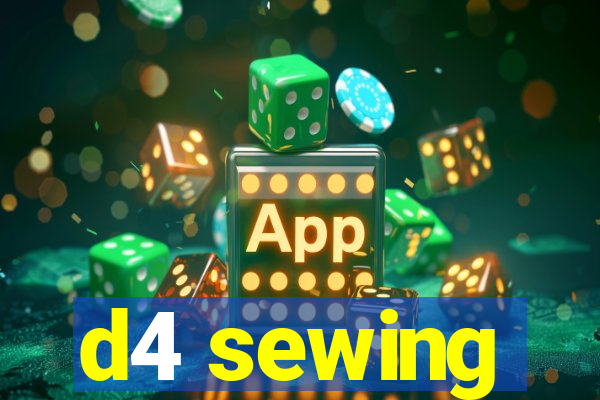 d4 sewing