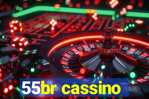 55br cassino