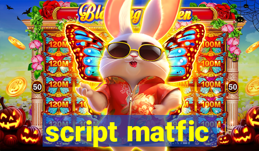 script matfic