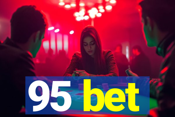 95 bet