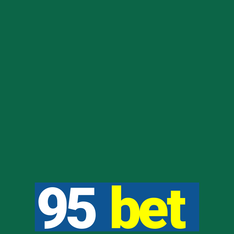 95 bet