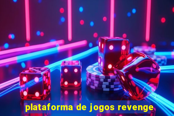 plataforma de jogos revenge