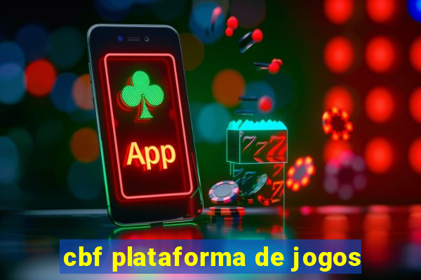 cbf plataforma de jogos