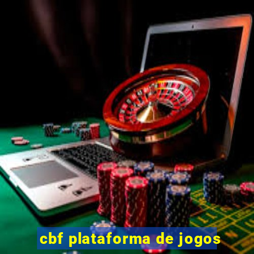 cbf plataforma de jogos