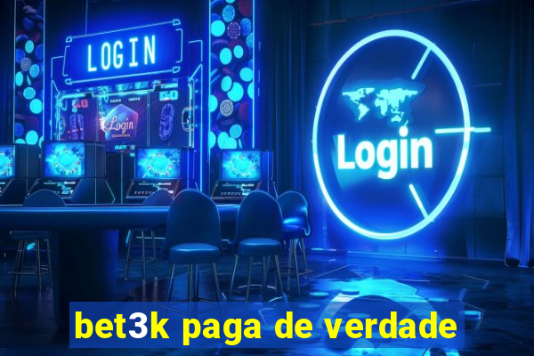 bet3k paga de verdade