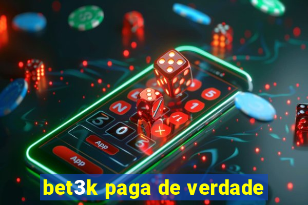 bet3k paga de verdade