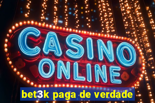 bet3k paga de verdade