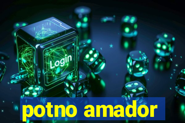 potno amador