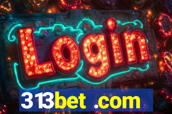 313bet .com