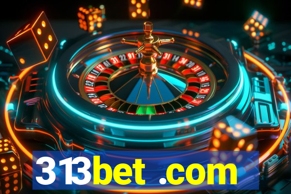 313bet .com