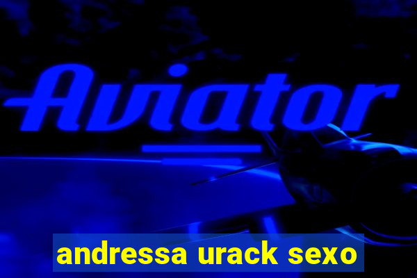 andressa urack sexo