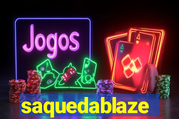 saquedablaze