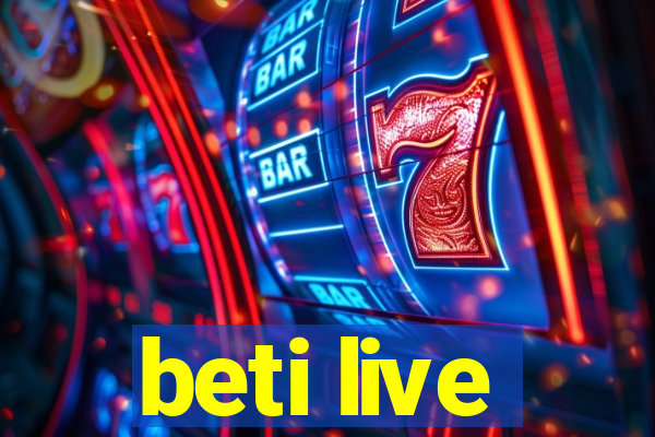 beti live