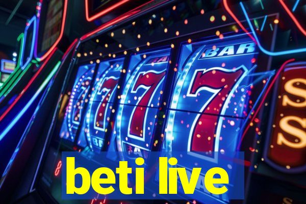 beti live