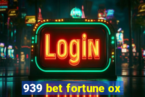 939 bet fortune ox