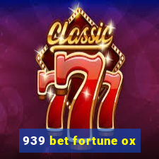 939 bet fortune ox