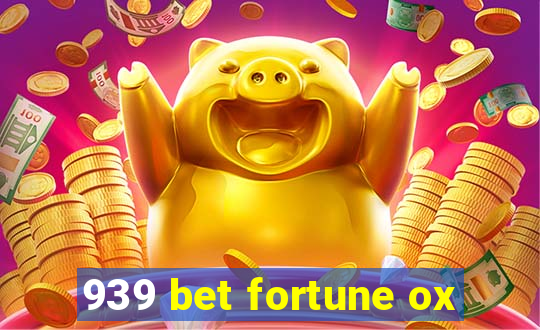 939 bet fortune ox