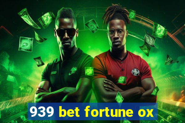 939 bet fortune ox