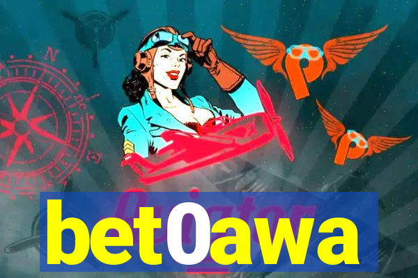 bet0awa