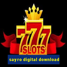 sayro digital download