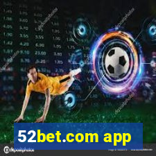 52bet.com app