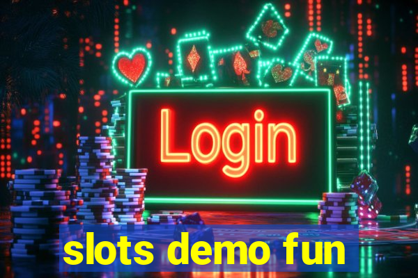 slots demo fun