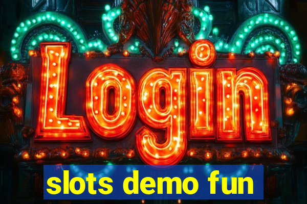 slots demo fun