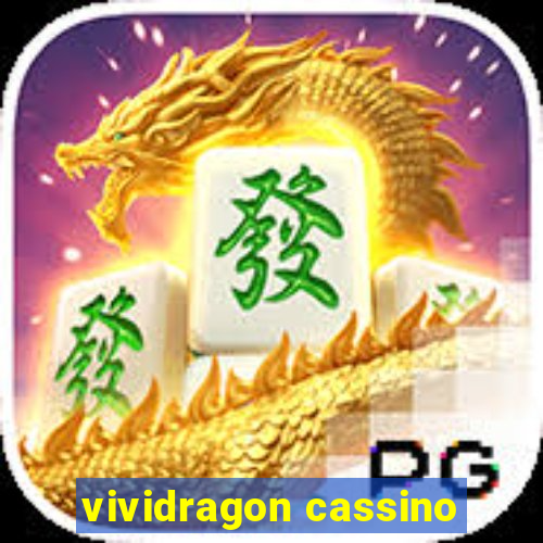 vividragon cassino