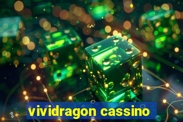 vividragon cassino