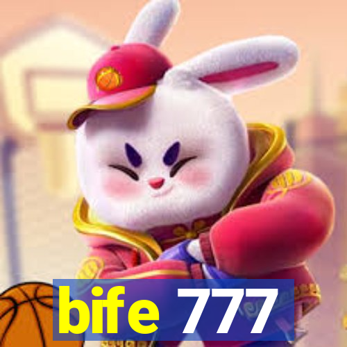 bife 777