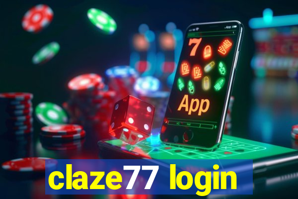 claze77 login