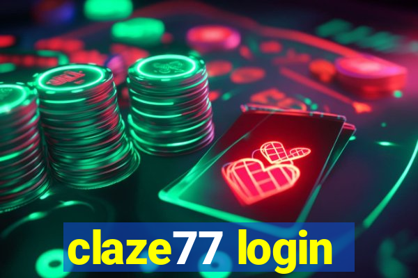 claze77 login