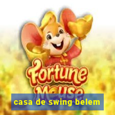 casa de swing belem