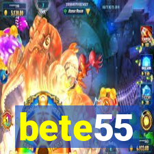 bete55