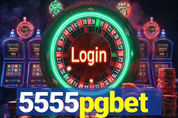 5555pgbet