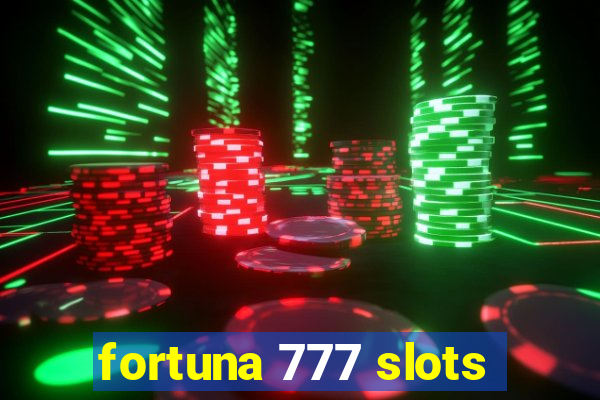 fortuna 777 slots