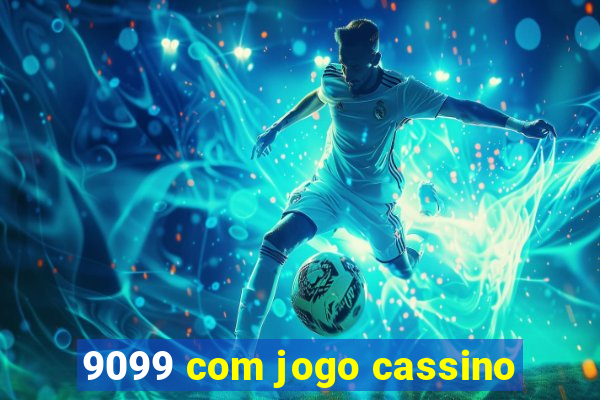 9099 com jogo cassino