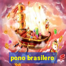 pono brasilero