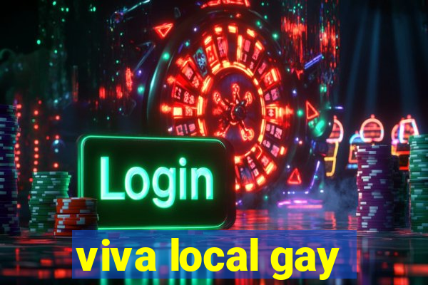 viva local gay